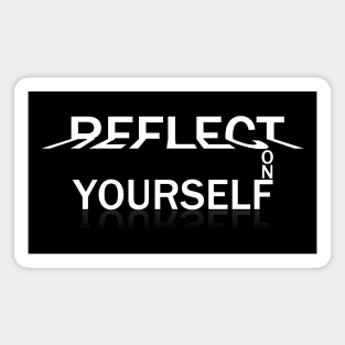 Reflect on Yourself Graphic White Magnet